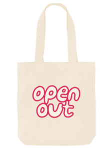 tote bag with Open Out logo printed in white text outlined in pink.